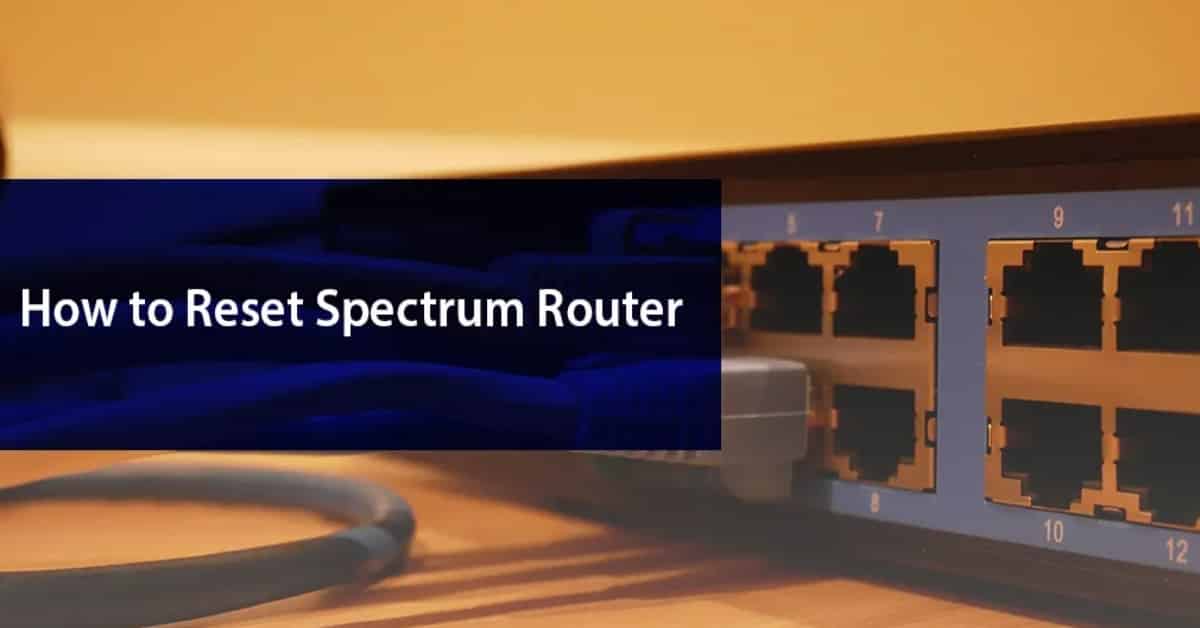 How to Reset Spectrum Router